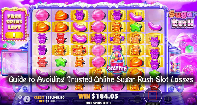 Guide to Avoiding Trusted Online Sugar Rush Slot Losses